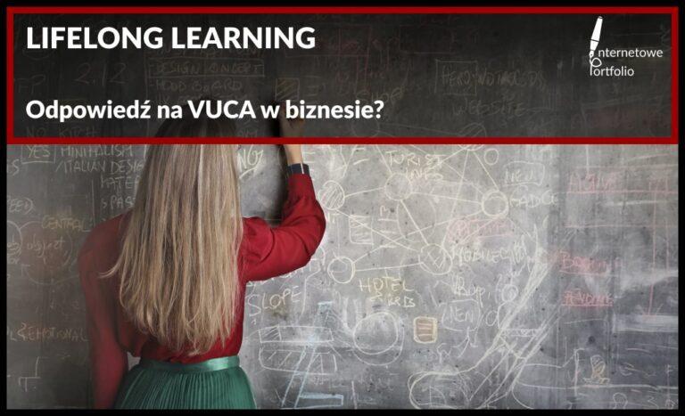 Lifelong Learning odpowiedzią na VUCA w biznesie?