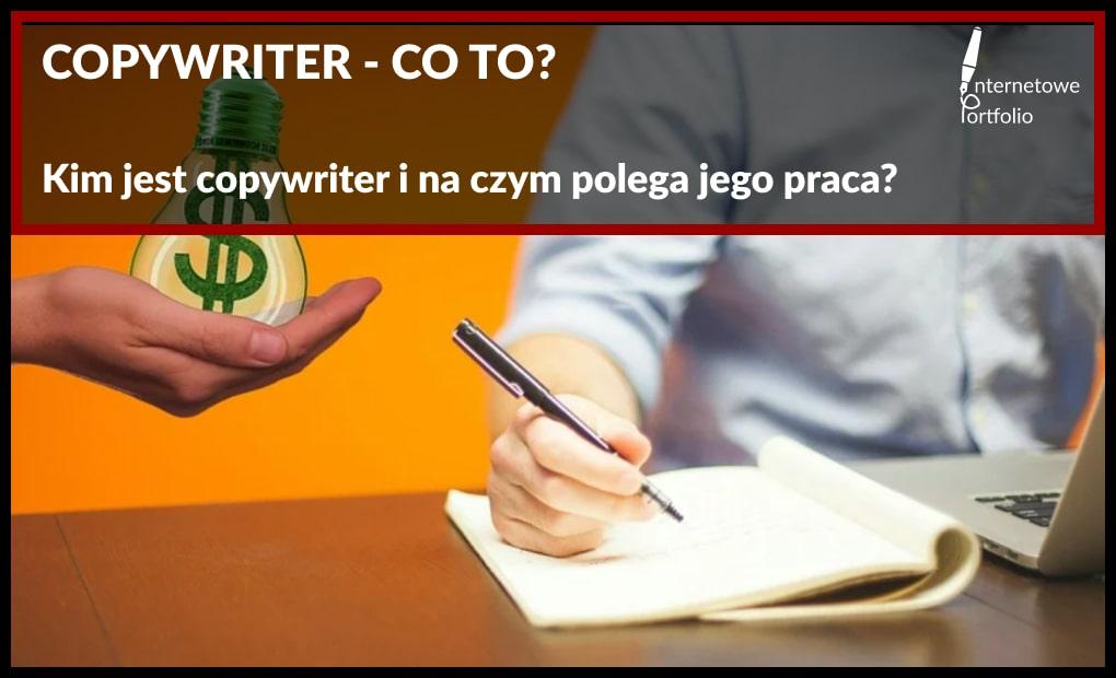 Copywriter – co to za zawód i na czym polega praca copywritera?