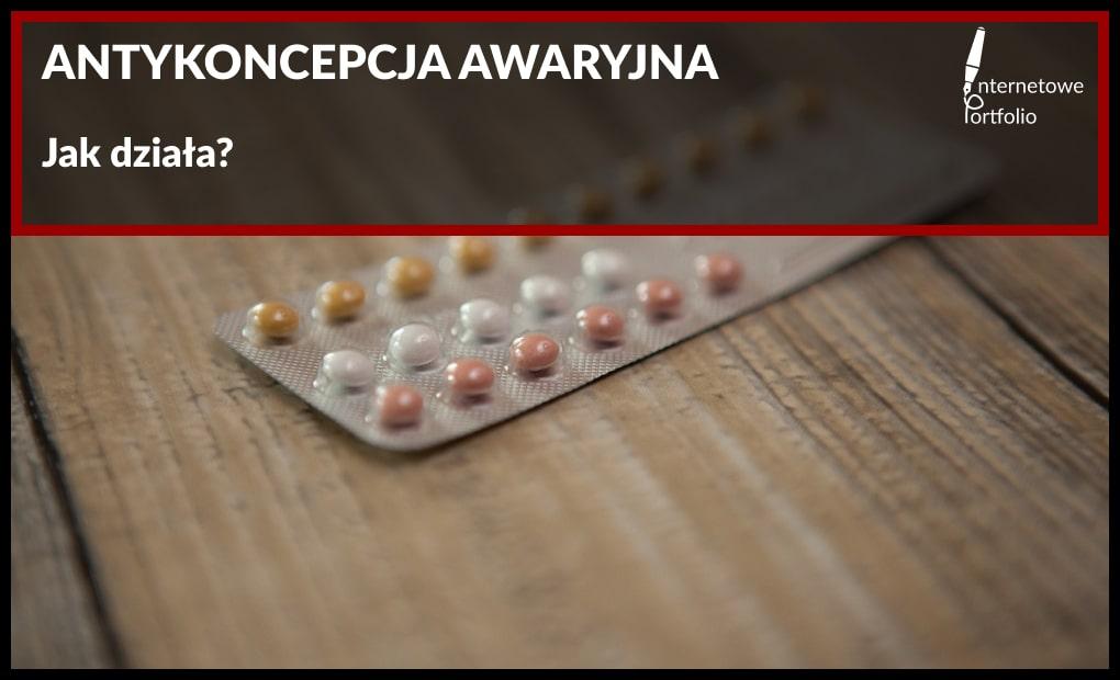 Jak działa antykoncepcja awaryjna?