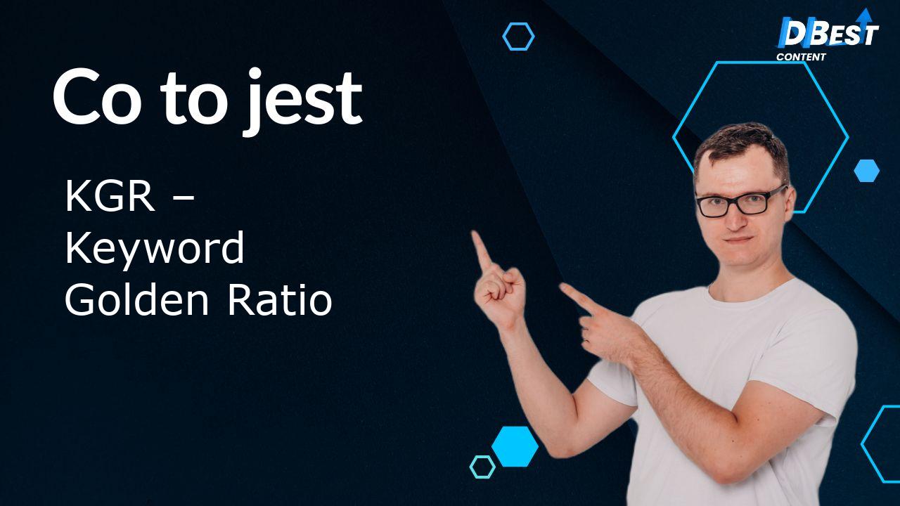 KGR – Keyword Golden Ratio: Jak Znaleźć Frazy i Rankować Szybciej?