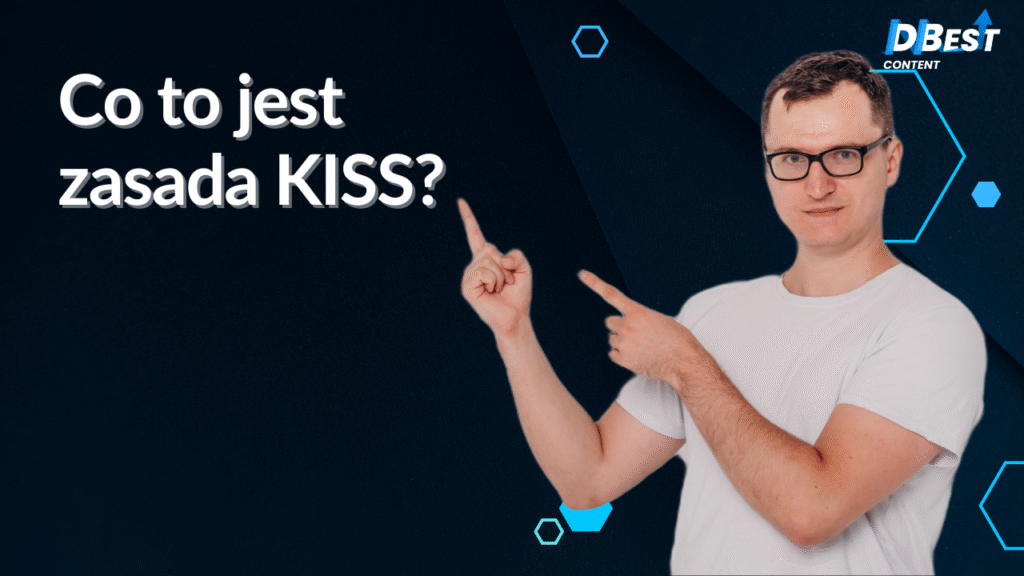 Co to jest Zasada KISS (Keep It Simple, Stupid)