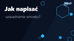 Jak napisać uzasadnienie wniosku? Wzór i przykłady